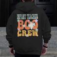 Infant Teacher Boo Crew Ghost Groovy Halloween For Women Men Zip Up Hoodie Back Print, Groovy Teacher Gifts, funny design Infant Teacher Boo Crew Ghost Groovy Halloween For Women Men Zip Up Hoodie Back Print, Groovy Teacher Gifts, funny design