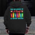 THE INFLUENCE OF A GREAT TEACHER IS NEVER ERASED Teaching For Men Women Girls Kids Men Zip Up Hoodie Back Print, funny design