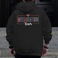Intervention Team Best Intervention Teacher Squad Men Zip Up Hoodie Back Print, funny design Intervention Team Best Intervention Teacher Squad Men Zip Up Hoodie Back Print, funny design