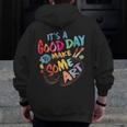It's A Good Day To Make Some Art Artist Drawing Teacher Tees Men Zip Up Hoodie Back Print, funny design