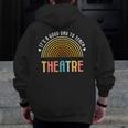 It's A Good Day To Teach Theatre Drama Club School Teacher Men Zip Up Hoodie Back Print, funny design It's A Good Day To Teach Theatre Drama Club School Teacher Men Zip Up Hoodie Back Print, funny design