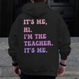 It's Me Hi I'm The TEACHER It's Me Teacher Educator Men Zip Up Hoodie Back Print, funny design It's Me Hi I'm The TEACHER It's Me Teacher Educator Men Zip Up Hoodie Back Print, funny design