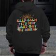 Keep Calm It's My Last Day At Work Groovy Teacher Retro Men Zip Up Hoodie Back Print, Groovy Teacher Gifts, funny design Keep Calm It's My Last Day At Work Groovy Teacher Retro Men Zip Up Hoodie Back Print, Groovy Teacher Gifts, funny design