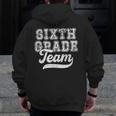 Kids Teacher Sixth Grade Retro Back To School Team 6th Grade Men Zip Up Hoodie Back Print, funny design Kids Teacher Sixth Grade Retro Back To School Team 6th Grade Men Zip Up Hoodie Back Print, funny design