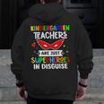 Kindergarten Teachers Are Just Superheroes In Disguise Men Zip Up Hoodie Back Print, funny design