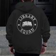 Library Squad Librarian Staff Teacher Group Matching For Men Women Men Zip Up Hoodie Back Print, funny design
