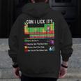 Can I Lick It Periodic Table Chart Science Teacher Cool Meme Men Zip Up Hoodie Back Print, Science Teacher Gifts, funny design