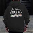 Life Happens Visuals Help Special Education Teacher Aide Men Women Men Zip Up Hoodie Back Print, funny design Life Happens Visuals Help Special Education Teacher Aide Men Women Men Zip Up Hoodie Back Print, funny design