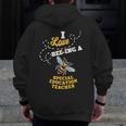 I Love Bee-Ing A Special Education Teacher Honey Bee Job For Men Women Men Zip Up Hoodie Back Print, funny design I Love Bee-Ing A Special Education Teacher Honey Bee Job For Men Women Men Zip Up Hoodie Back Print, funny design