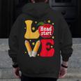 Love Headstart Head Start Teachers First Day Of School Men Zip Up Hoodie Back Print, funny design Love Headstart Head Start Teachers First Day Of School Men Zip Up Hoodie Back Print, funny design