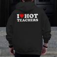 I Love Hot Teachers Men Zip Up Hoodie Back Print, funny design