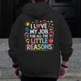 I Love My Job For All The Little Reasons Teacher Men Zip Up Hoodie Back Print, funny design I Love My Job For All The Little Reasons Teacher Men Zip Up Hoodie Back Print, funny design