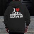 I Love Late Homework Excuses Sarcastic Teacher Lie For Men Women Men Zip Up Hoodie Back Print, funny design I Love Late Homework Excuses Sarcastic Teacher Lie For Men Women Men Zip Up Hoodie Back Print, funny design