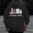 I Love School Supplies Teacher Shirt Men Zip Up Hoodie Back Print, funny design I Love School Supplies Teacher Shirt Men Zip Up Hoodie Back Print, funny design