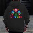Maestra Proud Spanish Teacher Bilingual Teacher Latina Men Zip Up Hoodie Back Print, funny design Maestra Proud Spanish Teacher Bilingual Teacher Latina Men Zip Up Hoodie Back Print, funny design