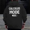 Math Calculus Mode On Teacher T-Shirt Men Zip Up Hoodie Back Print, funny design