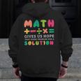 Math Gives Us Hope That Every Problem Has A Solution Teacher For Men Women Girls Kids Men Zip Up Hoodie Back Print, funny design Math Gives Us Hope That Every Problem Has A Solution Teacher For Men Women Girls Kids Men Zip Up Hoodie Back Print, funny design