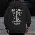 Do Math Not Magic Math Teacher Halloween Cat Witch Men Zip Up Hoodie Back Print, funny design Do Math Not Magic Math Teacher Halloween Cat Witch Men Zip Up Hoodie Back Print, funny design
