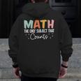 Math The Only Subject That Counts Cute Teacher Educator Men Zip Up Hoodie Back Print, funny design