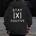 Math Teacher Appreciation Stay Positive Absolute Value Men Zip Up Hoodie Back Print, funny design Math Teacher Appreciation Stay Positive Absolute Value Men Zip Up Hoodie Back Print, funny design