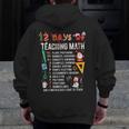 Math Teacher Christmas 12 Days Of Teaching Math Christmas Men Zip Up Hoodie Back Print, funny design Math Teacher Christmas 12 Days Of Teaching Math Christmas Men Zip Up Hoodie Back Print, funny design