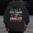 Im A Math Teacher Of Course I Have Problems Men Women Men Zip Up Hoodie Back Print, funny design Im A Math Teacher Of Course I Have Problems Men Women Men Zip Up Hoodie Back Print, funny design