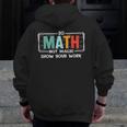 Math Teacher Do Math Not Magic Show Your Work Men Zip Up Hoodie Back Print, funny design Math Teacher Do Math Not Magic Show Your Work Men Zip Up Hoodie Back Print, funny design