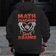 Math Teachers Love Brains Scary Halloween Men Women Men Zip Up Hoodie Back Print, funny design
