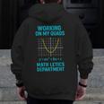 Mathletics Working On My Quads Algebra Math Teacher Men Zip Up Hoodie Back Print, funny design