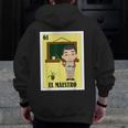 Mexican For Teachers El Maestro Men Zip Up Hoodie Back Print, funny design