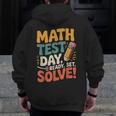 Motivational Math Test Day Shirt Testing Shirts For Teachers Men Zip Up Hoodie Back Print, funny design Motivational Math Test Day Shirt Testing Shirts For Teachers Men Zip Up Hoodie Back Print, funny design