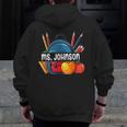 Ms Johnson Personalized Name Back To School Teacher For Men Women Kids Men Zip Up Hoodie Back Print, funny design