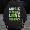 Music Teachers Love Brains Cute Teaching Halloween Men Zip Up Hoodie Back Print, funny design
