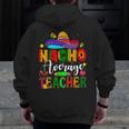 Nacho Average Teacher Mexican Teacher Cinco De Mayo Fiesta Men Women Girls Kids Men Zip Up Hoodie Back Print, funny design Nacho Average Teacher Mexican Teacher Cinco De Mayo Fiesta Men Women Girls Kids Men Zip Up Hoodie Back Print, funny design