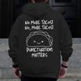 No More Tacos Punctuation Matters Taco English Teacher Men Zip Up Hoodie Back Print, English Teacher Gifts, funny design No More Tacos Punctuation Matters Taco English Teacher Men Zip Up Hoodie Back Print, English Teacher Gifts, funny design