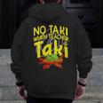 No Taki When Teacher Taki Education Classroom Teacher Men Zip Up Hoodie Back Print, funny design No Taki When Teacher Taki Education Classroom Teacher Men Zip Up Hoodie Back Print, funny design