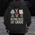 Nothing Beats 1st Grade Back To School Kids Teachers Men Zip Up Hoodie Back Print, funny design