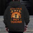 Nothing Scare Me I'm a Pre-k Teacher Matching Halloween For Men Women Men Zip Up Hoodie Back Print, funny design Nothing Scare Me I'm a Pre-k Teacher Matching Halloween For Men Women Men Zip Up Hoodie Back Print, funny design