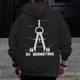 Oh Geometree Math Teacher Geometry Christmas Tree For Men Women Kids Men Zip Up Hoodie Back Print, funny design