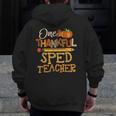 One Thankful Sped Teacher Cute Thanksgiving Women Men Zip Up Hoodie Back Print, funny design