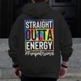 Paraprofessional Straight Outta Energy Teacher Life For Men Women Men Zip Up Hoodie Back Print, funny design