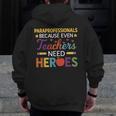 Paraprofessionals Because Even Teachers Need Heroes Men Zip Up Hoodie Back Print, funny design