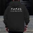 Paras I'Ll Be There For You Teacher Men Zip Up Hoodie Back Print, funny design Paras I'Ll Be There For You Teacher Men Zip Up Hoodie Back Print, funny design