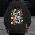 PE Coach PE Teacher Like Normal Teacher But Cooler Men Zip Up Hoodie Back Print, Pe Teacher Gifts, funny design PE Coach PE Teacher Like Normal Teacher But Cooler Men Zip Up Hoodie Back Print, Pe Teacher Gifts, funny design