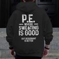 PE Physical Education Teacher Sweating Men Women Men Zip Up Hoodie Back Print, Pe Teacher Gifts, funny design