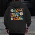 Peace Love Books Bookworm Librarian Reading Teacher Groovy Men Zip Up Hoodie Back Print, Groovy Teacher Gifts, funny design