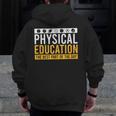 Physical Education Best Part Of The Day Phys Ed Teacher Men Zip Up Hoodie Back Print, funny design