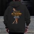 Physical Education Teacher Halloween Costume Witchy Teacher For Men Women Men Zip Up Hoodie Back Print, funny design