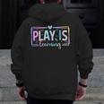 Play Is Learning Kindergarten Teacher Team Women Men Zip Up Hoodie Back Print, funny design Play Is Learning Kindergarten Teacher Team Women Men Zip Up Hoodie Back Print, funny design