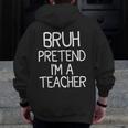 Pretend I'm A Teacher Halloween Costume Men Zip Up Hoodie Back Print, funny design Pretend I'm A Teacher Halloween Costume Men Zip Up Hoodie Back Print, funny design